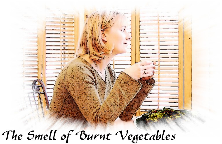 Smell of Burnt Vegetables