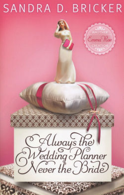 Always the Wedding Planner Never the Bride