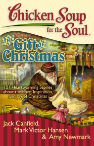 Chicken Soup For The Soul: The gift of Christmas