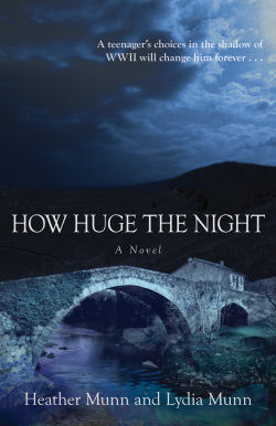 How Huge the Night by Heather Munn and Lydia Munn