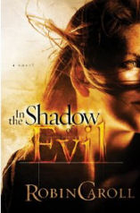 In The Shadow of Evil by Robin Carroll