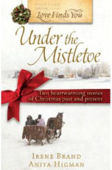 Love Finds You Under the Mistletoe by Irene Brand and Anita Higman