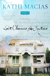 Last Chance for Justice by Kathi Macias