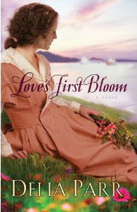 Love's First Bloom by Delia Parr