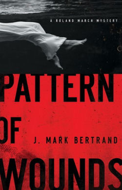 Pattern of Wounds by Mark Bertand
