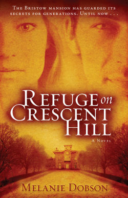 Refuge on Crescent Hill by Melanie Dobson