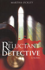 The Reluctant Detective by Martha Ockley