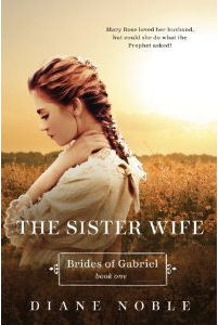 The Sister Wife by Diane Noble