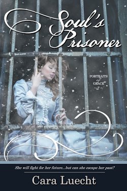 Soul's Prisoner by Cara Luecht