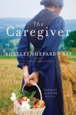 The Caregiver by Shelley Shepard Gray