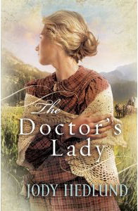 The Doctor's Lady by Jody Hedlund