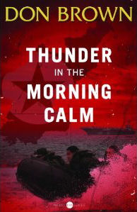 Thunder in the Morning Calm by Don Brown